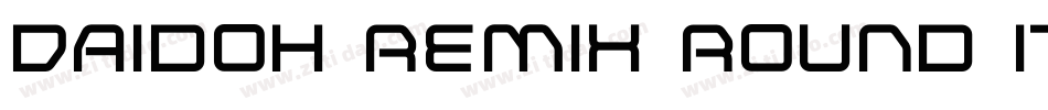 Daidoh Remix Round Italic字体转换